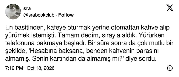Kahve parasının hesaptan düşmemesine sevinen eleman.