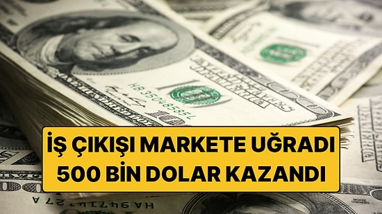 İş Çıkışı Markete Uğradı: 10 Dolarlık Biletle 500 Bin Dolar Kazandı