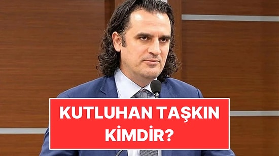 Kutluhan Taşkın Kimdir, Kaç Yaşında, Nereli? Hazine ve Maliye Bakan Yardımcısı Kutluhan Taşkın'ın Hayatı