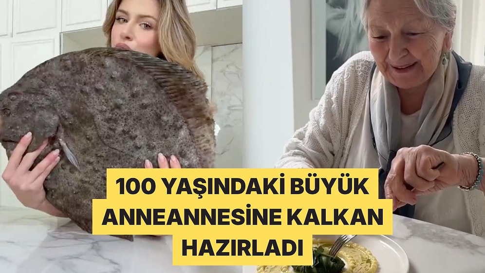 Melis Özkan Bu Kez 100 Yaşındaki Büyük Anneannesi İçin Kalkan Balığı Hazırladı