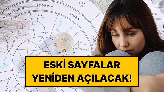Aşkta Eski Yaralar Yeniden Açılabilir: 28 Ekim’den Sonra Kalbiyle Yüzleşecek 4 Burç