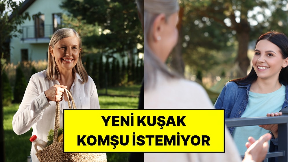Eskiden Herkes Yapardı, Şimdi Rahatsız Ediyor: Komşulukta Değişen 6 Alışkanlık