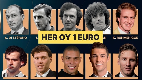 Ballon d'Or 'Tüm Zamanların En İyisi' Ödülü İçin Adaylarını Açıkladı