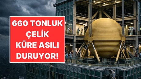 508 Metrelik Gökdelenin İçinde 660 Tonluk Çelik Küre Asılı Duruyor