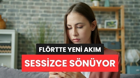 Flörtte Yeni Akım: İlişkiyi Bitirmek Yerine Yavaş Yavaş Söndürüyorlar