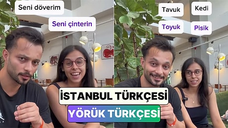 İki İçerik Üreticisi İstanbul Türkçesi ile Yörük Türkçesini Karşılaştırdı