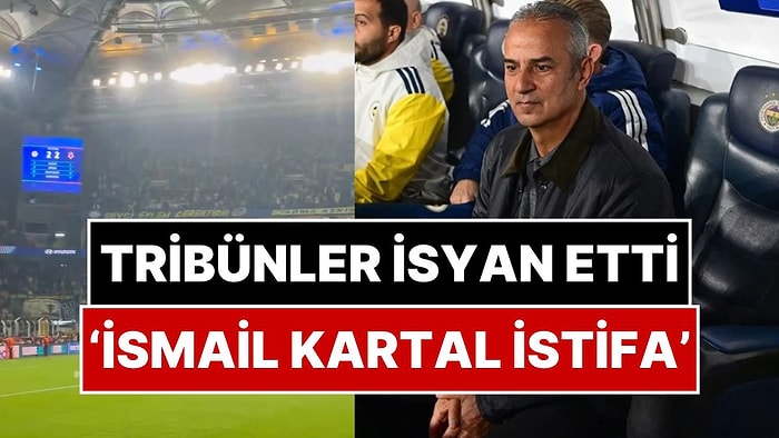 Fenerbahçe 90. Dakikada Yıkıldı, Tribünlerden 'İsmail Kartal İstifa' Sesleri Yükseldi