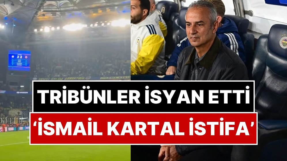 Fenerbahçe 90. Dakikada Yıkıldı, Tribünlerden 'İsmail Kartal İstifa' Sesleri Yükseldi