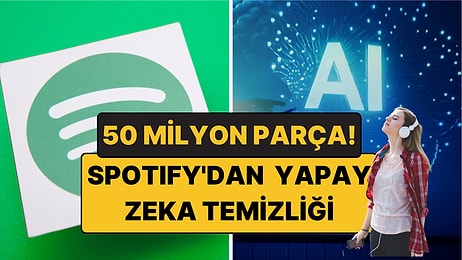 Spotify'dan Yapay Zeka Müziğine Müdahale: 50 Milyondan Fazla Parça Önerilerden Çıkarıldı