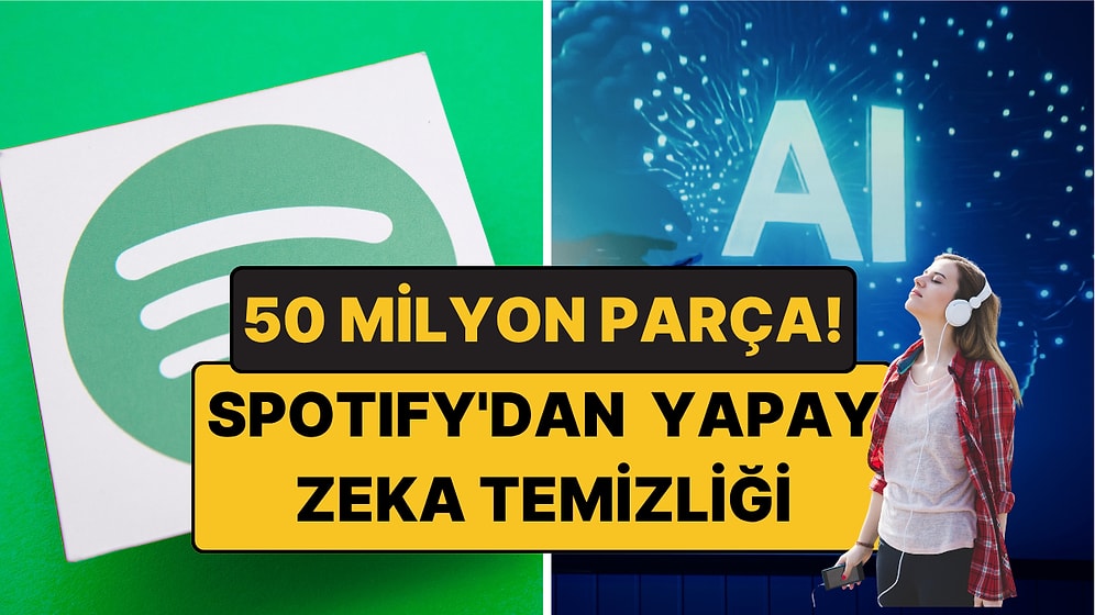 Spotify'dan Yapay Zeka Müziğine Müdahale: 50 Milyondan Fazla Parça Önerilerden Çıkarıldı