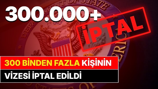 ABD'den Rekor Vize İptali: Trump'ın Dönüşünden Bu Yana 300 Binden Fazla Kişinin Vizesi Yırtıldı