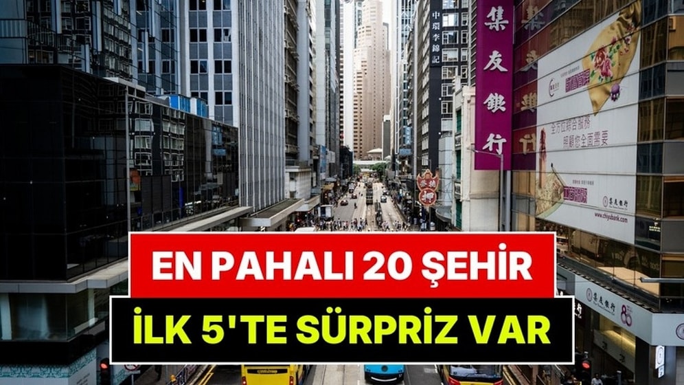 Dünyanın En Pahalı 20 Şehri Belli Oldu