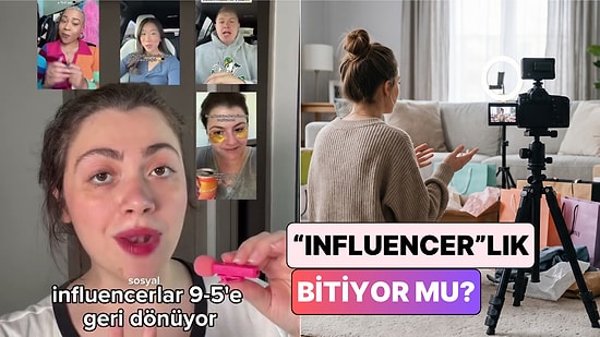 Influencerlık Bitiyor mu? Bir Marka Stratejisti Influencerların 9-5 İşlere Dönüşünü Yorumladı