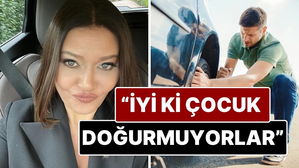 Nurgül Yeşilçay'dan "Lastik Değiştirmeyi Büyüten" Erkeklere Gönderme!