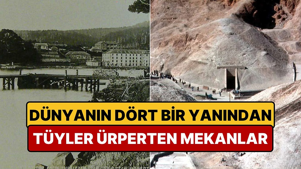 Tüyler Ürperten Hikayeleriyle Dünyanın En Perili 6 Tarihi Mekanı