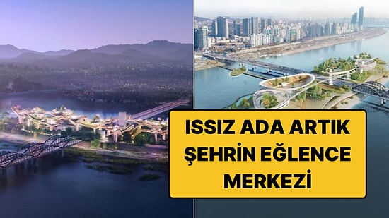 Issız Adayı Kültür Merkezine Dönüştürdüler: Seul'deki Ada Sadece 1 Yılda Açıldı