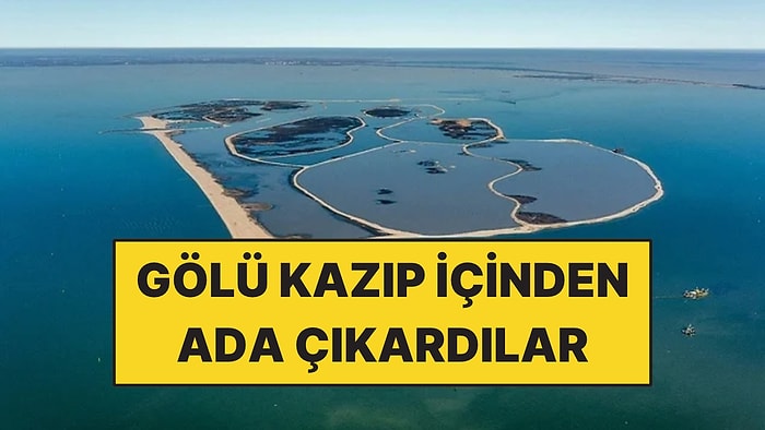 Gölün Tabanını Kazıp İçinden Ada Çıkardılar
