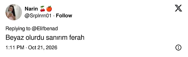 Beyaz olurdu sanırım, ferah