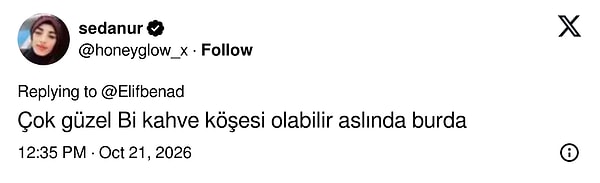 Çok güzel, bi kahve köşesi olabilir aslında burada
