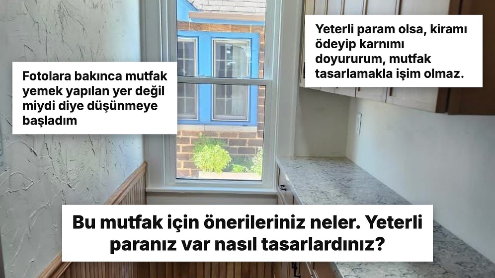 "Bu Mutfak İçin Önerileriniz Neler" Diyen Kullanıcıya Gelen Yanıtlar Viral Oldu