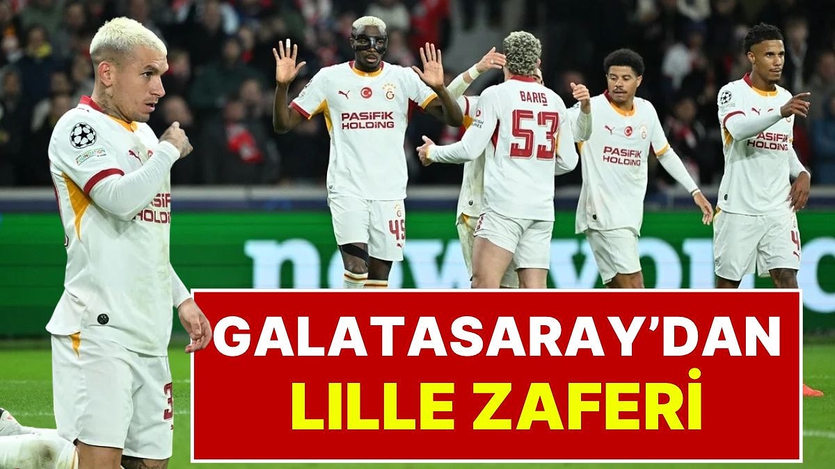 Galatasaray, Lille Deplasmanında Kazandı, Şampiyonlar Ligi'ndeki İlk Galibiyetini Aldı
