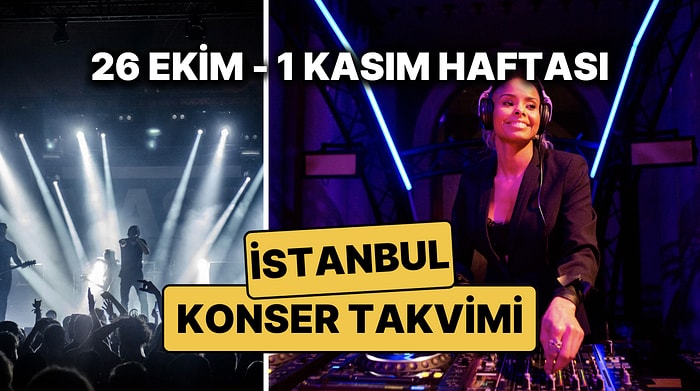 26 Ekim – 1 Kasım İstanbul Konser Takvimi: Bu Haftanın En Eğlenceli Konserleri ve Halloween Partileri