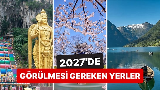 National Geographic 2027'de Mutlaka Gidilmesi Gereken 25 Yeri Açıkladı