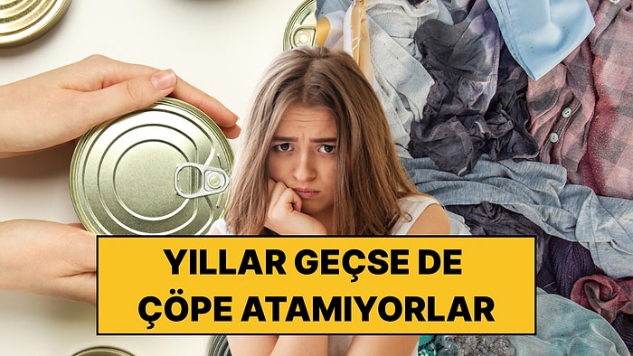 Çocukluğunda Maddi Sıkıntı Yaşayan İnsanların Atmaya Kıyamadığı 6 Eşya