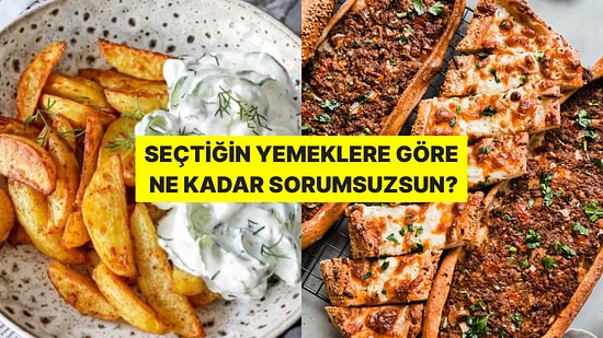 Seçtiğin Yemeklere Göre Ne Kadar Sorumsuzsun?
