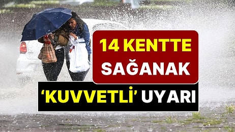 Meteoroloji Kuvvetli Yağışın Olacağı 14 Kenti Açıkladı