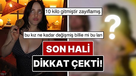 Billie Eilish'in Meme Küçültme Ameliyatı Geçirdiği İddiası Sosyal Medyada Gündem Oldu!