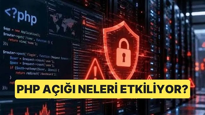 PHP Açığı Günlük Hayatta Neleri Etkiledi? PHP Açığı Hangi Siteleri Tehdit Ediyor?