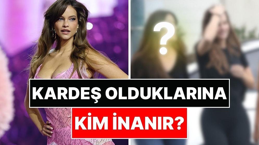 Dünyanın En Güzel Kadınlarından Barbara Palvin'in Kız Kardeşi Ortaya Çıktı: Birbirlerine Hiç Benzemiyorlar!