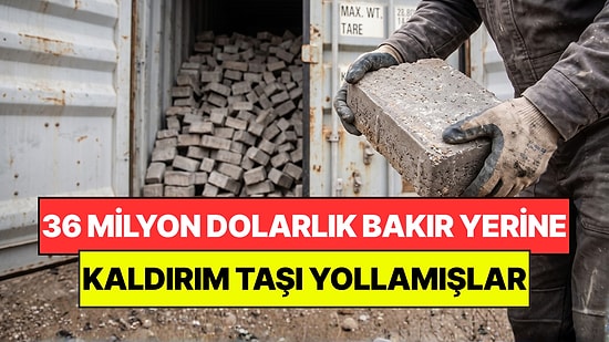Çin’e 36 Milyon Dolarlık Bakır Yerine Kaldırım Taşı Göndermişler: Hapis Cezası Talep Edildi