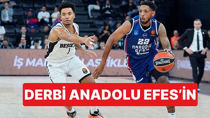 Anadolu Efes EuroLeague'de Türk Derbisinde Beşiktaş'ı 89-80 Mağlup Etti