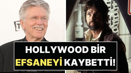 Alien'ın Kaptan Dallas'ı Tom Skerritt 93 Yaşında Hayatını Kaybetti!