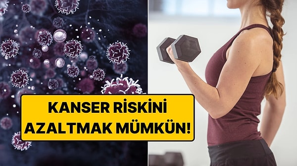 Kanser Riskini Günlük Yarım Saatlik Değişiklik Azaltabilir