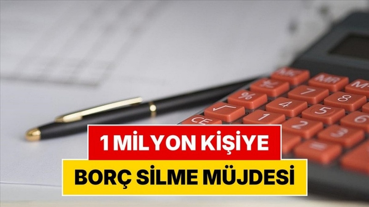 1 Milyondan Fazla Kişinin Borcu 2027'den Önce Silinecek