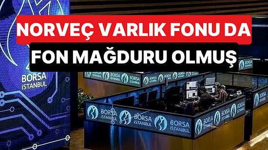 Norveç Varlık Fonu Türkiye'deki Fon Krizinde Mağdur Olduklarını Açıkladı