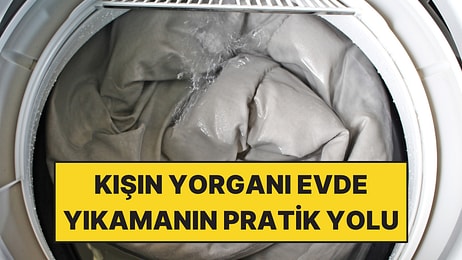 Kışın Yorganı Evde Yıkamanın Pratik Yolu