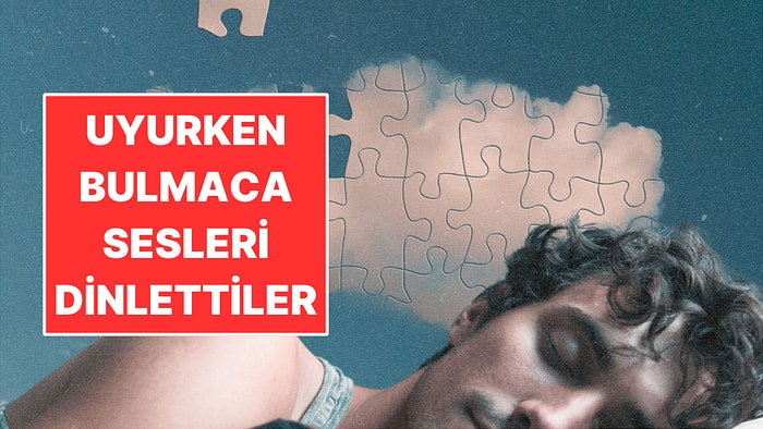 Uyurken Bulmaca Sesleri Dinlettiler: Bazıları Çözümü Rüyasında Aradı