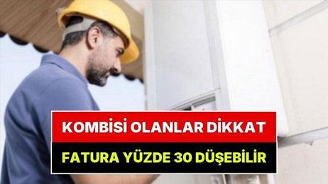 Kombisini Böyle Çalıştıran Yüzde 30 Daha Az Ödeyecek: Fatura Şokuna Son Veren Kış Uyarısı