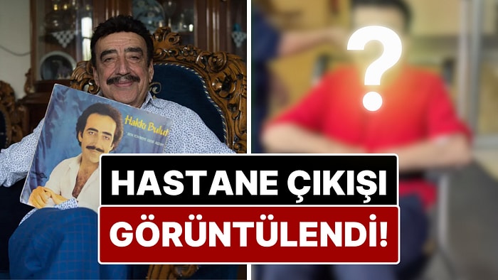 Sahnede Fenalaşan Hakkı Bulut Taburcu Edildi: Son Hali Hastane Çıkışı Görüntülendi!