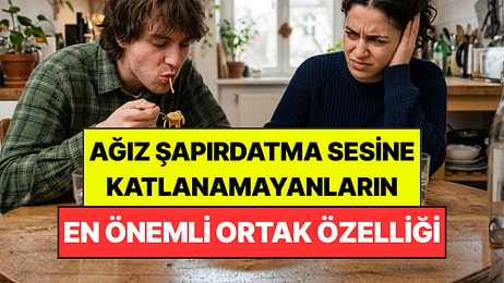 Psikologlar Açıkladı: Ağzını Şapırdatan İnsanlara Katlanamayan Kişilerin Ortak Noktası