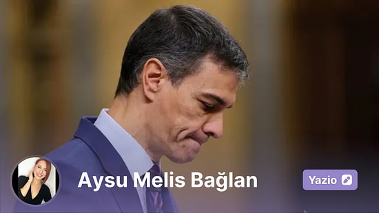 Ne Demek İspanyollar Pedro Sánchez’i Bizim Kadar Sevmiyorlar?