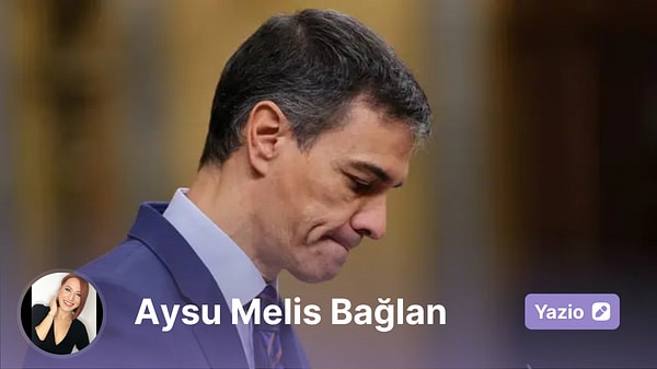 Ne Demek İspanyollar Pedro Sánchez’i Bizim Kadar Sevmiyorlar?