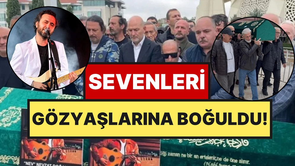 Şarkıcı Nev'in Cenaze Töreninde Duygusal Anlar: Abisinin Sözleri Yürek Burktu