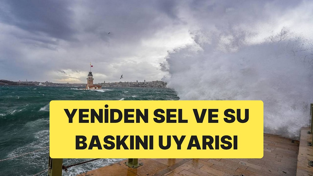 Meteoroloji İstanbul Dahil Birçok İl İçin Kuvvetli Yağış Uyarısı Yaptı, Salı Günü Sel ve Su Baskını Riski Var