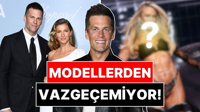 Gönlünü Yine Bir Süper Modele Kaptırdı: Tom Brady'nin Yeni Aşkının Eski Eşiyle Bağlantısı Dikkat Çekti!