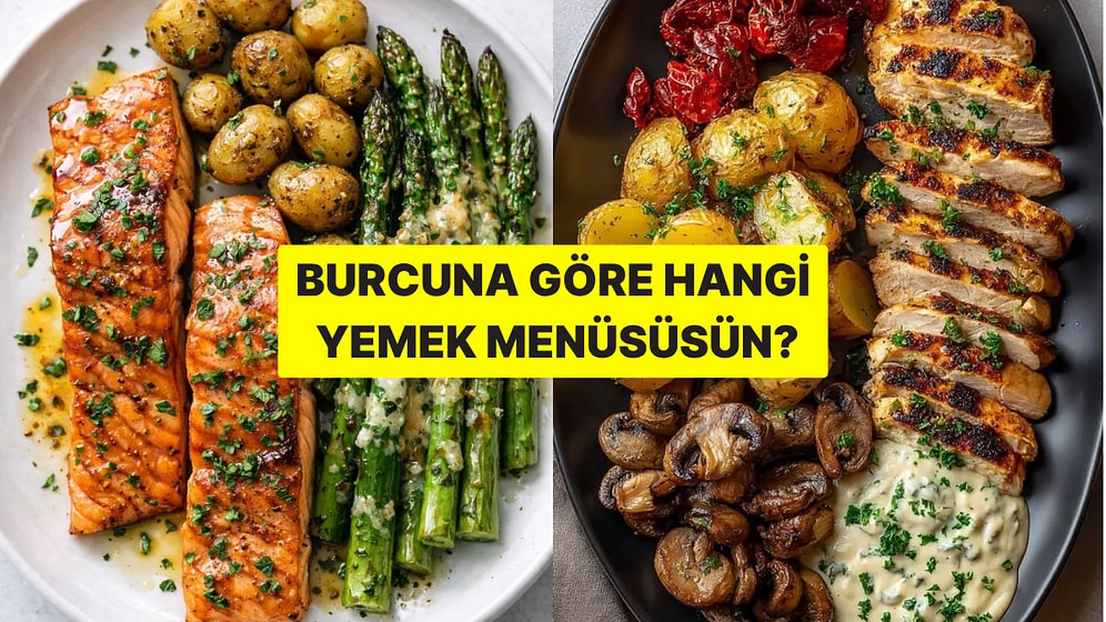 Burcuna Göre Hangi Yemek Menüsüsün?